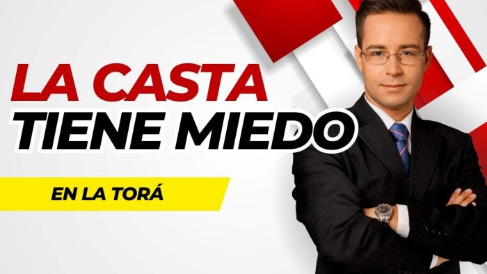 La Casta Tiene Miedo en la Torá